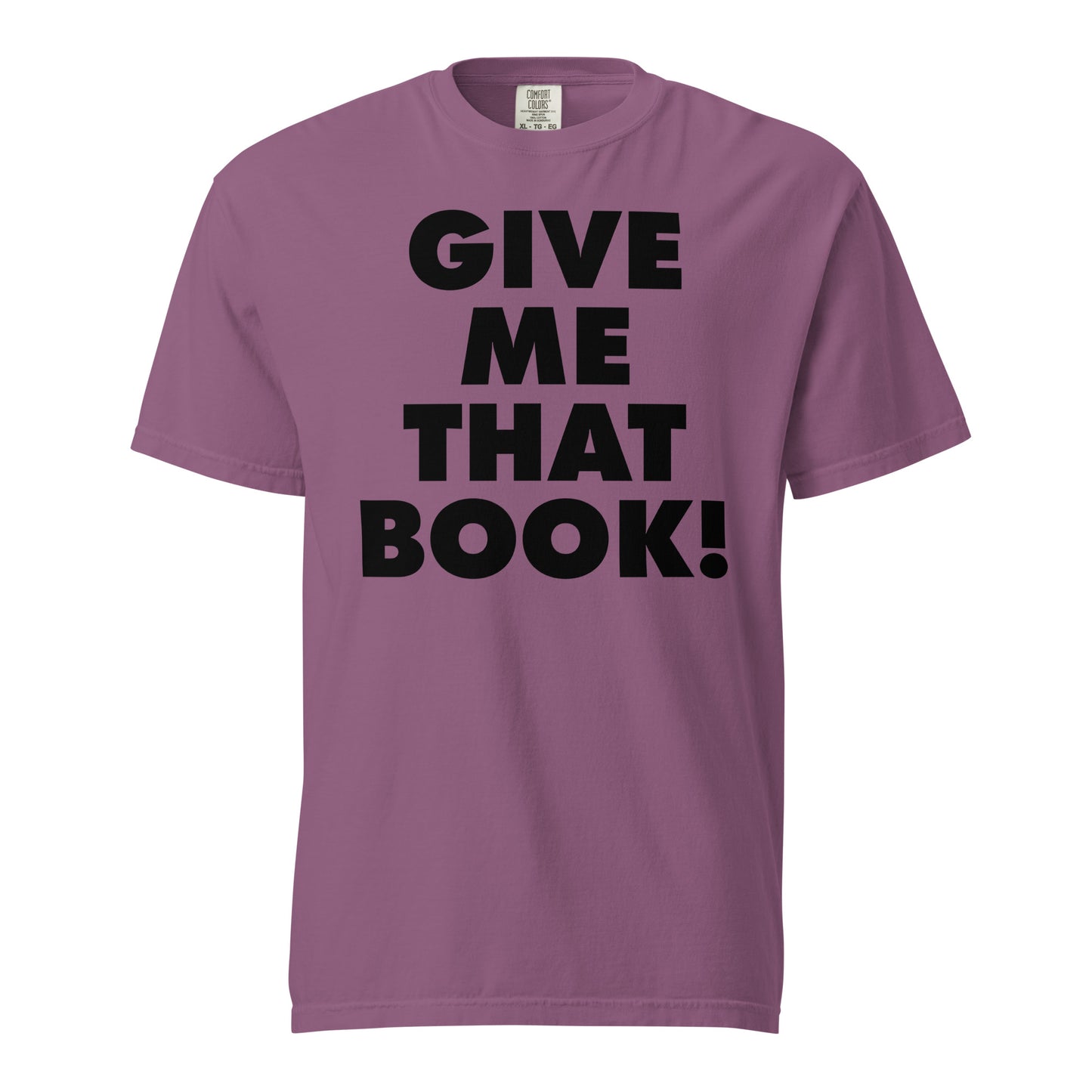Give Me That Book t-shirt