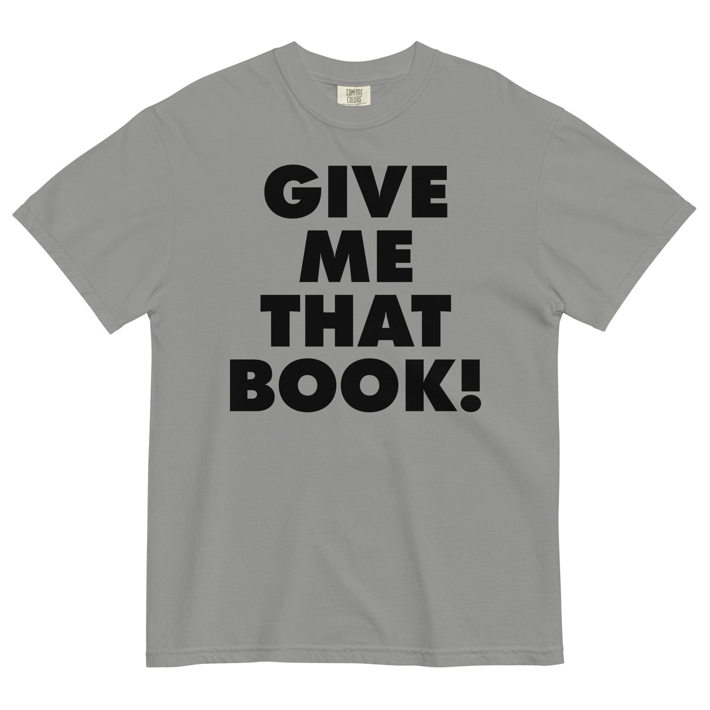 Give Me That Book t-shirt