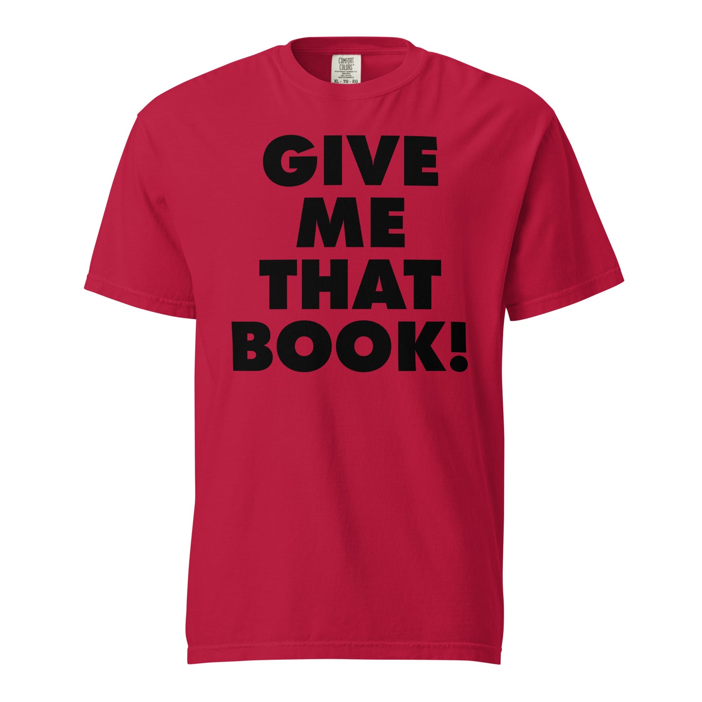 Give Me That Book t-shirt