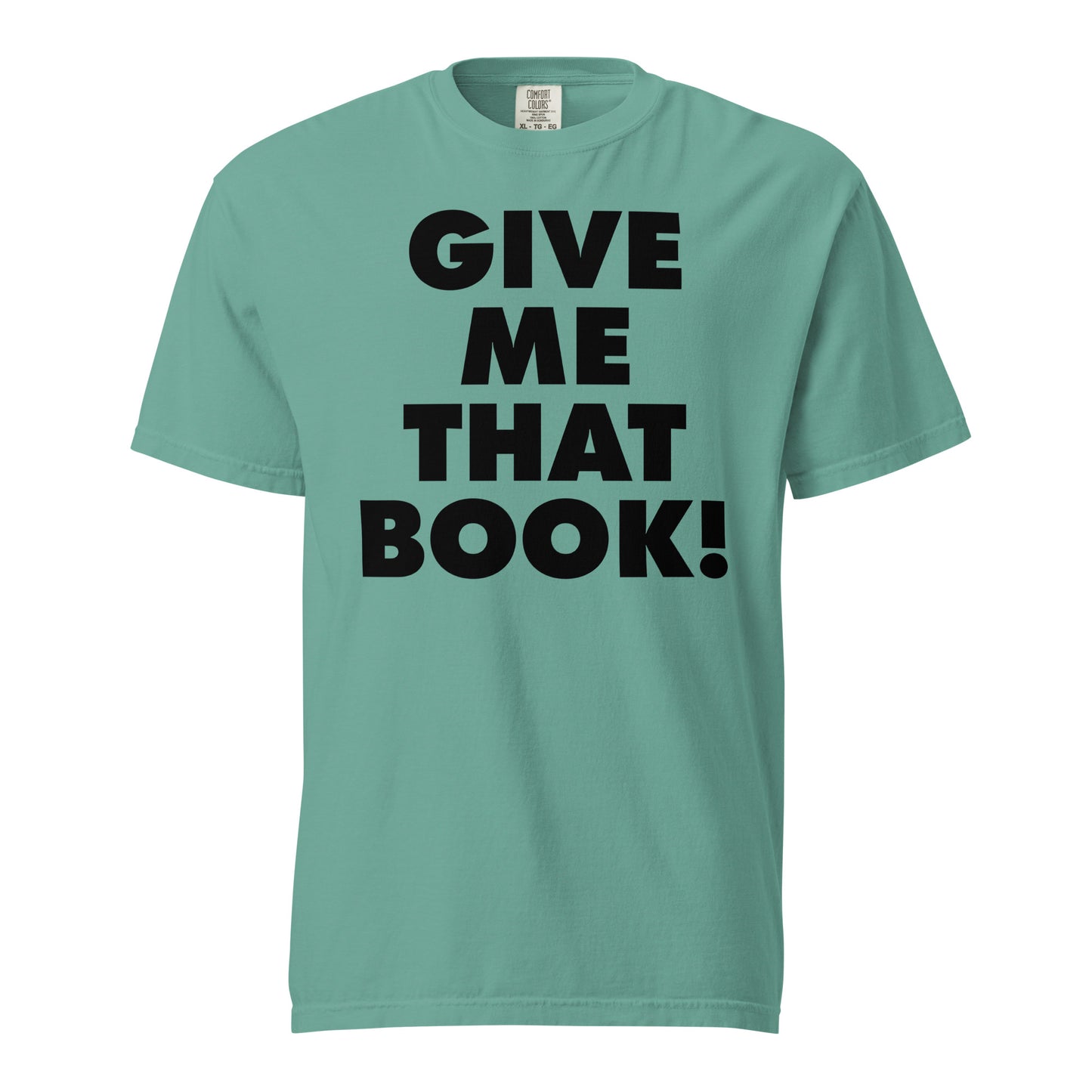 Give Me That Book t-shirt