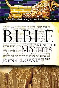 The Bible among the Myths: Unique Revelation or Just Ancient Literature?